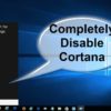 The most effective method to Quickly Remove Windows 10’s New Cortana App